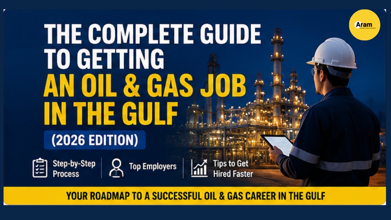 The Complete Guide to Getting an Oil & Gas Job in the Gulf (2026 Edition)
